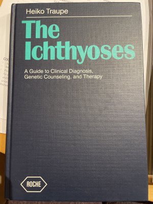 gebrauchtes Buch – Heiko Traupe – The Ichthyoses – A Guide to Clinical Diagnosis, Genetic Counseling, and Therapy