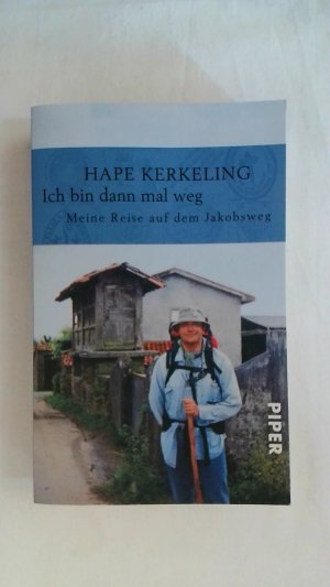 ICH BIN DANN MAL WEG: MEINE REISE AUF DEM JAKOBSWEG.