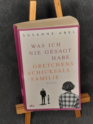 gebrauchtes Buch – Susanne Abel – Was ich nie gesagt habe - Gretchens Schicksalsfamilie