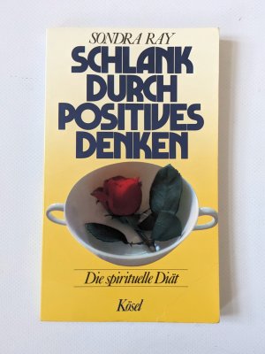 gebrauchtes Buch – Sondra Ray – Schlank durch positives Denken – Die spirituelle Diät