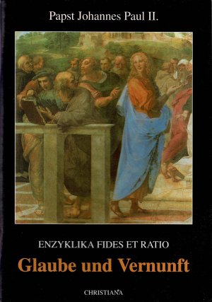 gebrauchtes Buch – Papst Johannes Paul II – Enzyklika Fides et Ratio. Glaube und Vernunft