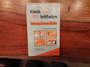 Klinikleitfaden Intensivmedizin - Untersuchung, Diagnostik, Therapie, Notfall