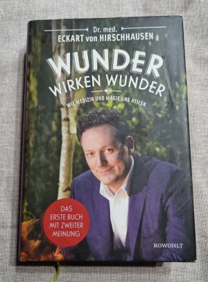 Wunder wirken Wunder – Wie Medizin und Magie uns heilen