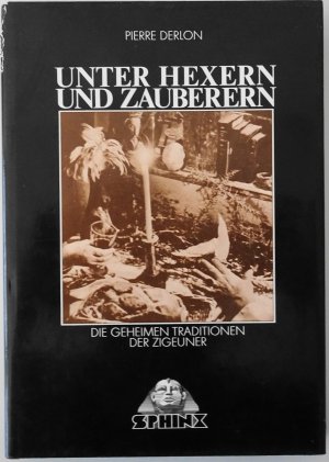 Unter Hexern und Zauberern - d. geheimen Traditionen d. Zigeuner