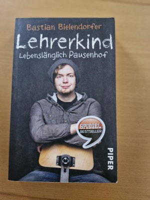 gebrauchtes Buch – Bastian Bielendorfer – Lehrerkind - lebenslänglich Pausenhof