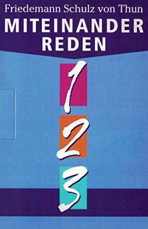 Miteinander reden: 1., Störungen und Klärungen : allgemeine Psychologie der Kommunikation