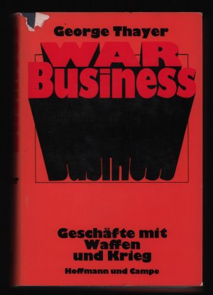 War Business /Geschäfte mit Waffen und Krieg