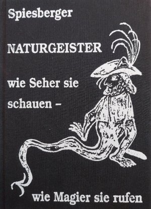 Naturgeister - Wie Seher sie schauen, wie Magier sie rufen