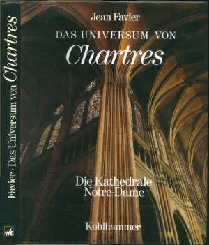 Das Universum von Chartres - die Kathedrale Notre-Dame