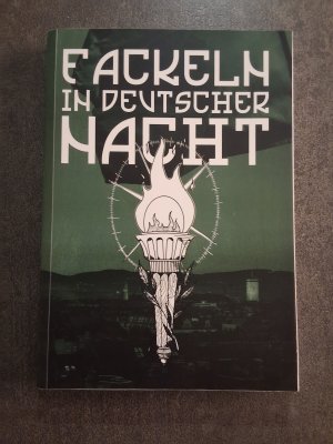 gebrauchtes Buch – Unbekannt – NRS :  Fackeln in deutscher Nacht   Aktivisten Roman über den Kampf in der Ost...