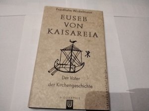 Euseb von Kaisareia - der Vater der Kirchengeschichte