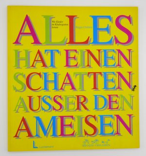 gebrauchtes Buch – Reggio children – Alles hat seinen Schatten außer den Ameisen - wie Kinder im Kindergarten lernen (2. Auflage 2002)