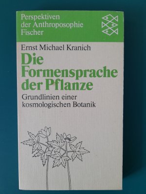 gebrauchtes Buch – Ernst Michael Kranich – Die Formensprache der Pflanze - Grundllinien e. kosmolog. Botanik