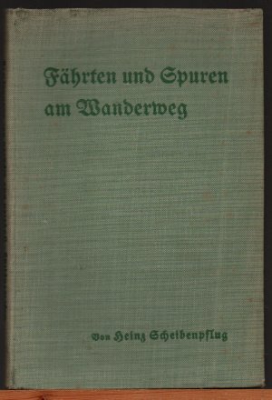 antiquarisches Buch – Hans Scheibenpflug – Fährten und Spuren am Wanderweg