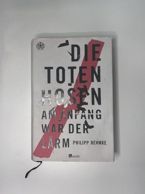 Die Toten Hosen – Am Anfang war der Lärm