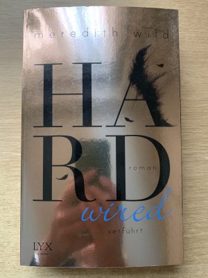 gebrauchtes Buch – Meredith Wild – Hardwired - verführt  Band 1