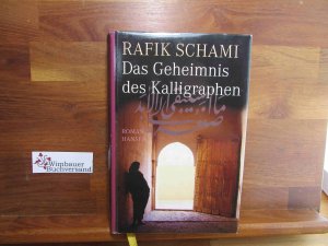 gebrauchtes Buch – Rafik Schami – Das Geheimnis des Kalligraphen : Roman.