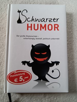 gebrauchtes Buch – Andreas Ehrlich – Schwarzer Humor – Der große Zitatenschatz - scharfzüngig, boshaft, politisch unkorrekt