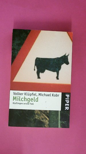 gebrauchtes Buch – Klüpfel, Volker; Kobr, Michael; – MILCHGELD. Kluftingers großer Fall