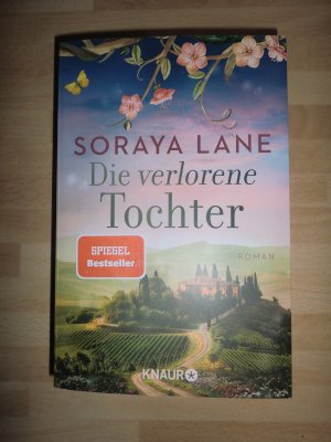 gebrauchtes Buch – Soraya Lane – Die verlorene Tochter - Roman