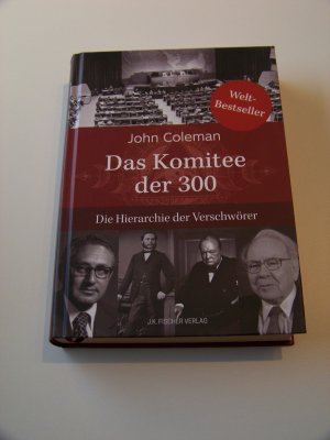 Das Komitee der 300 +++ Die Hierarchie der Verschwörer John Coleman TOP!!!