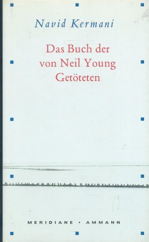 gebrauchtes Buch – Navid Kermani – Das Buch der von Neil Young Getöteten