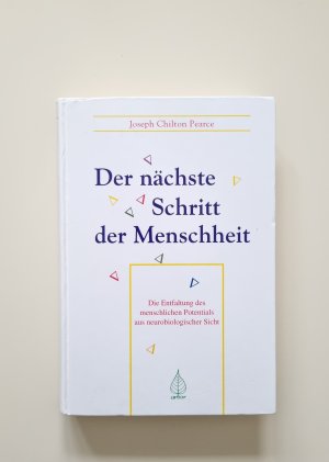 Der nächste Schritt der Menschheit - die Entfaltung des menschlichen Potentials aus neurobiologischer Sicht (1997, Zustand akzeptabel)