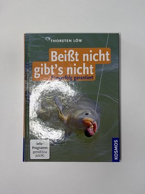 gebrauchtes Buch – Thorsten Löw – Beißt nicht gibt's nicht – Fangerfolg garantiert