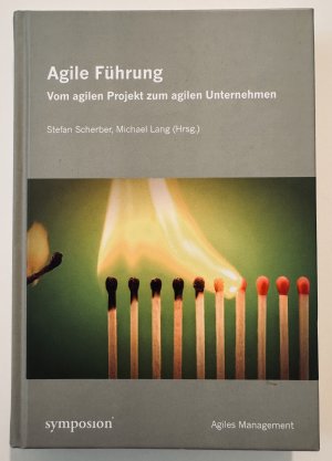 Agile Führung - vom agilen Projekt zum agilen Unternehmen