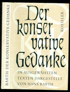 Der konservative Gedanke - In ausgewählten Texten dargestellt