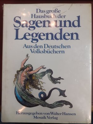 Das grosse Hausbuch der Sagen und Legenden - aus den Deutschen Volksbüchern