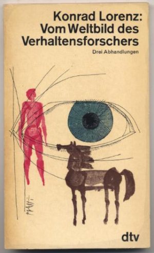 Vom Weltbild des Verhaltensforschers., Drei Abhandlungen.