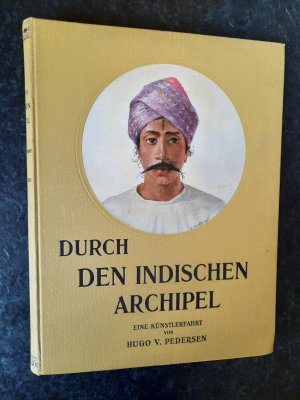 antiquarisches Buch – Hugo V. Pedersen – Durch den Indischen Archipel. Eine Künstlerfahrt.