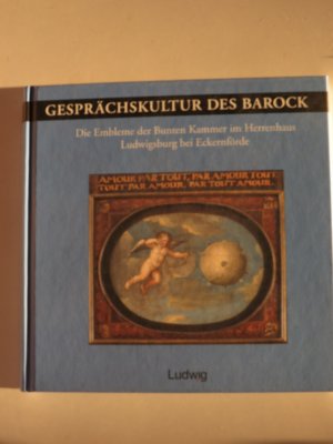 Gesprächskultur des Barock - die Embleme der Bunten Kammer im Herrenhaus LUDWIGSBURG bei ECKERNFÖRDE