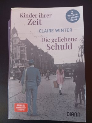 Kinder ihrer Zeit / Die geliehene Schuld