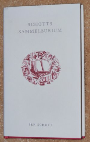 gebrauchtes Buch – Ben Schott – Schotts Sammelsurium gebrauchtes Buch – Ben Schott – Schotts Sammelsurium