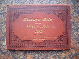 Hamburger Bilder aus der Cholera - Zeit 1892