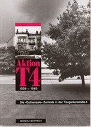 Aktion T 4 - 1939-1945 – Die "Euthanasie"-Zentrale in der Tiergartenstrasse 4