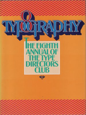 TYPOGRAPHY 8 - THE EIGHT ANNUAL OF THE TYPE DIRECTOÄRS CLUB