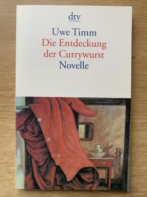 gebrauchtes Buch – Uwe Timm – Die Entdeckung der Currywurst – Novelle