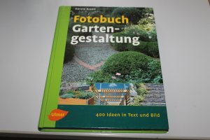 Fotobuch Gartengestaltung – 400 Ideen in Text und Bild