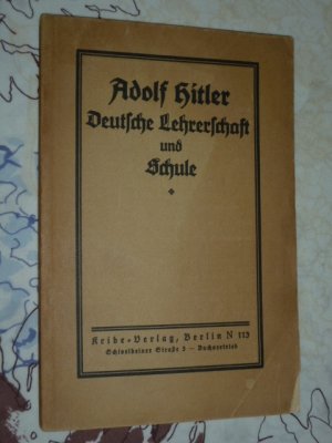 Adolf Hitler - Deutsche Lehrerschaft und Schule ( von 1932 )