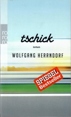 gebrauchtes Buch – Wolfgang Herrndorf – TSCHICK. Roman.