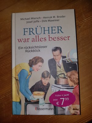 Früher war alles besser - ein rücksichtsloser Rückblick auf die Zeit vor der Digitalisierung