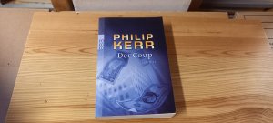 gebrauchtes Buch – Philip Kerr – Der Coup : Thriller. Dt. von Cornelia Holfelder- von der Tann / Rororo ; 23642