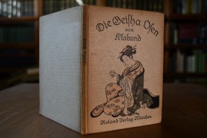 Die Geisha O-sen. Geisha-Lieder nach japanischen Motiven.