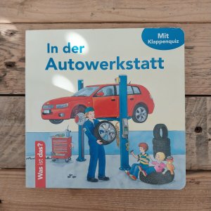 In der Autowerkstatt : Was ist das? Mit Klappenquiz.