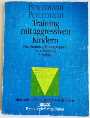 Training mit aggressiven Kindern - Einzeltraining, Kindergruppe, Elternberatung