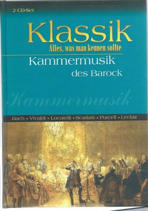 Klassik. Alles, was man kennen sollte. Kammermusik des Barock. 2 CD-Set.