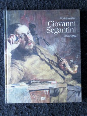 gebrauchtes Buch – Giovanni Segantini als Porträtmaler / Ritrattista (Text deutsch und italienisch).. gebrauchtes Buch – Giovanni Segantini als Porträtmaler / Ritrattista (Text deutsch und italienisch)..